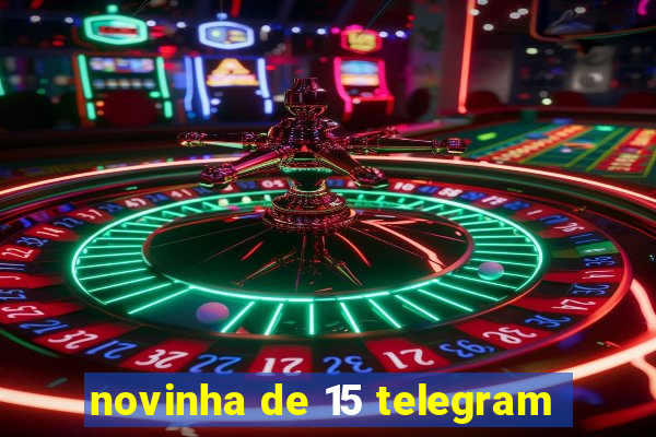 novinha de 15 telegram